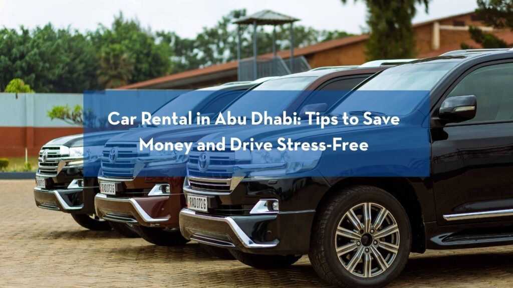 Weekly vs Monthly Car Rental Abu Dhabi price comparison savings